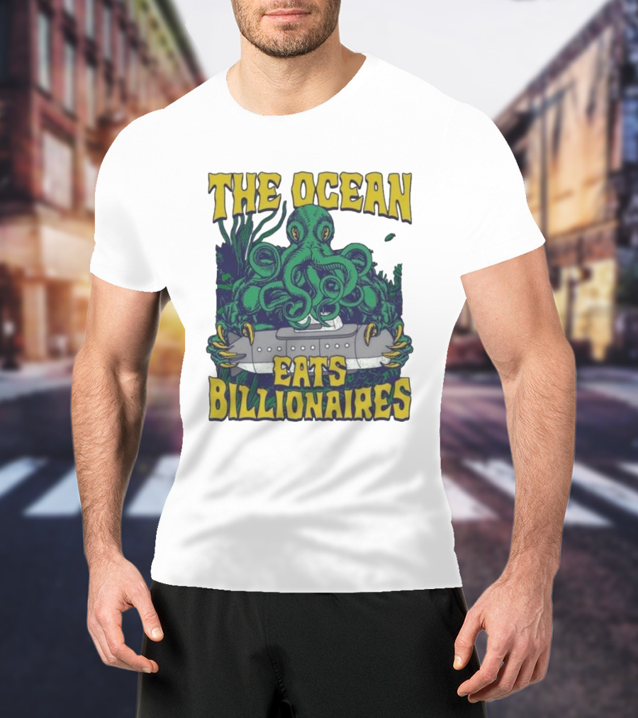 The Ocean Eats Billionaires Octopus Submarine Scene T-Shirt