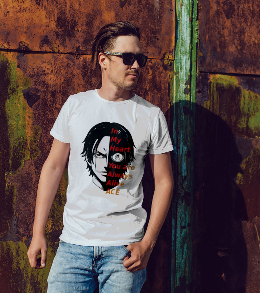 In My Heart You Are Always Alive Ace One Piece T-Shirt