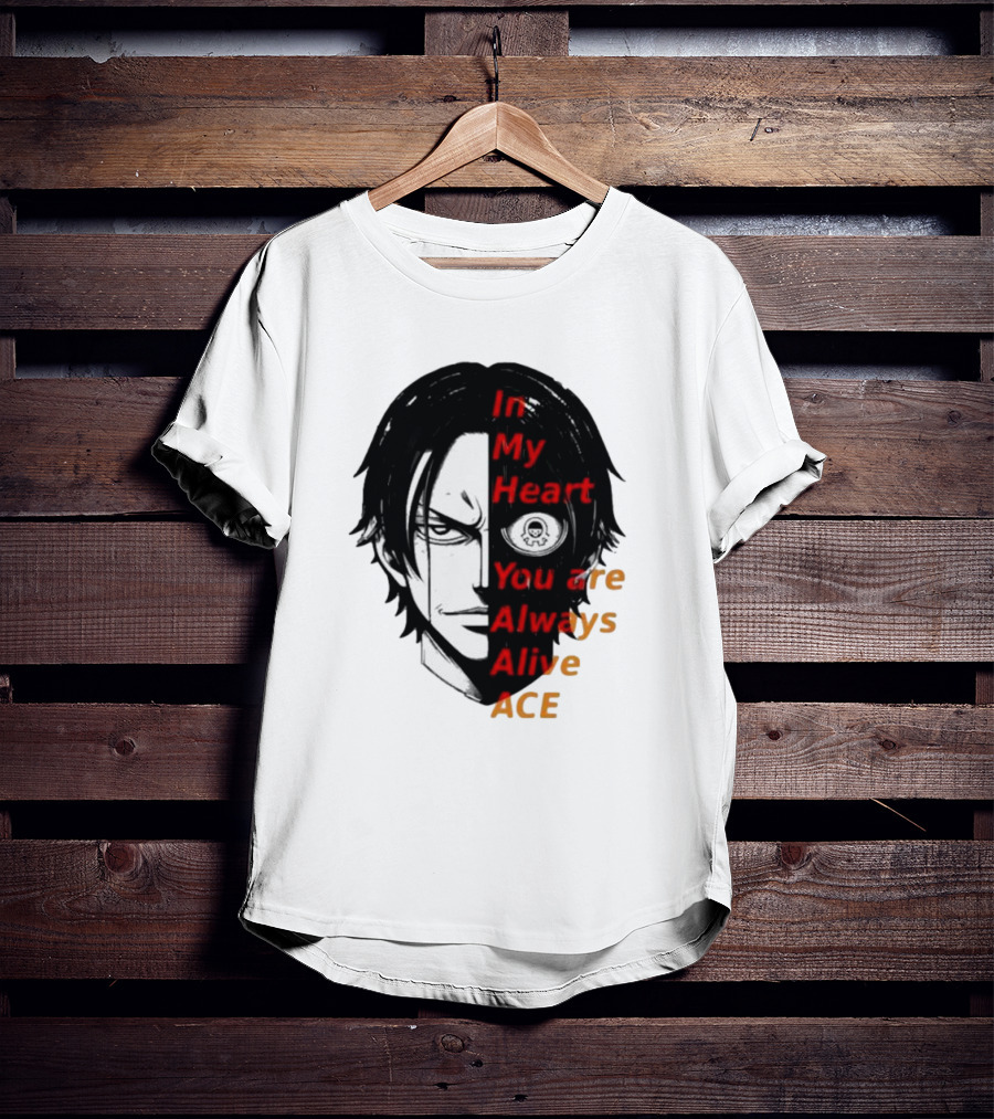 In My Heart You Are Always Alive Ace One Piece T-Shirt