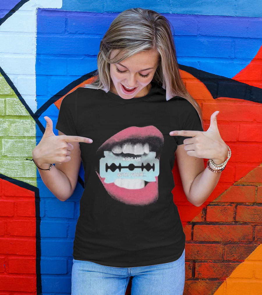 Kiss Me With Your Razor Blade Mouth T-Shirt