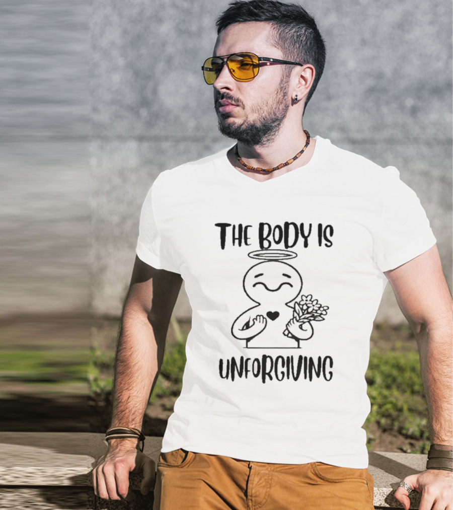 The Body Is Unforgiving Angel Figure Holding Flowers And Heart T-Shirt