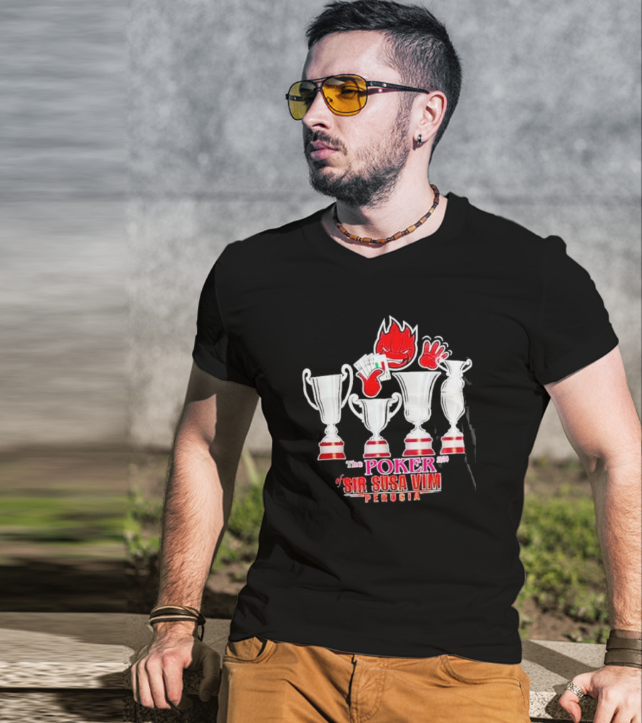 The Poker Of Sir Susa Vim Perugia Trophies And Flaming Card Hand T-Shirt