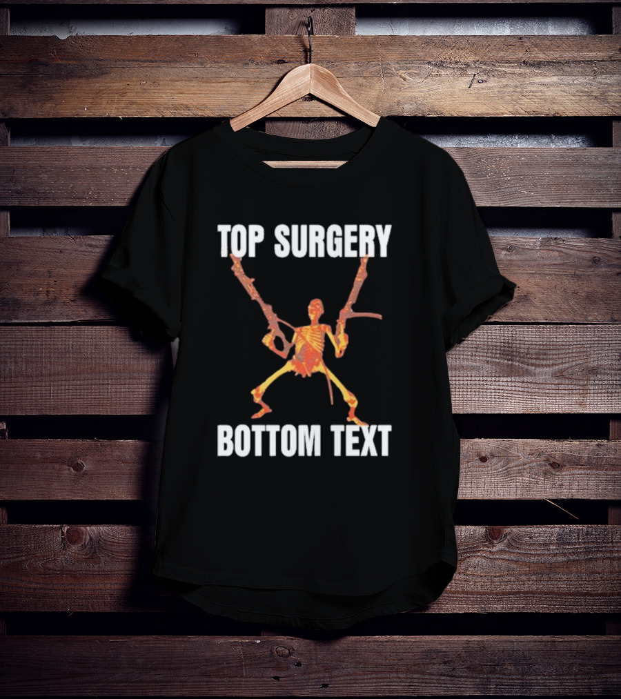 Top Surgery Bottom Text Skeleton With Dual Rifles T-Shirt