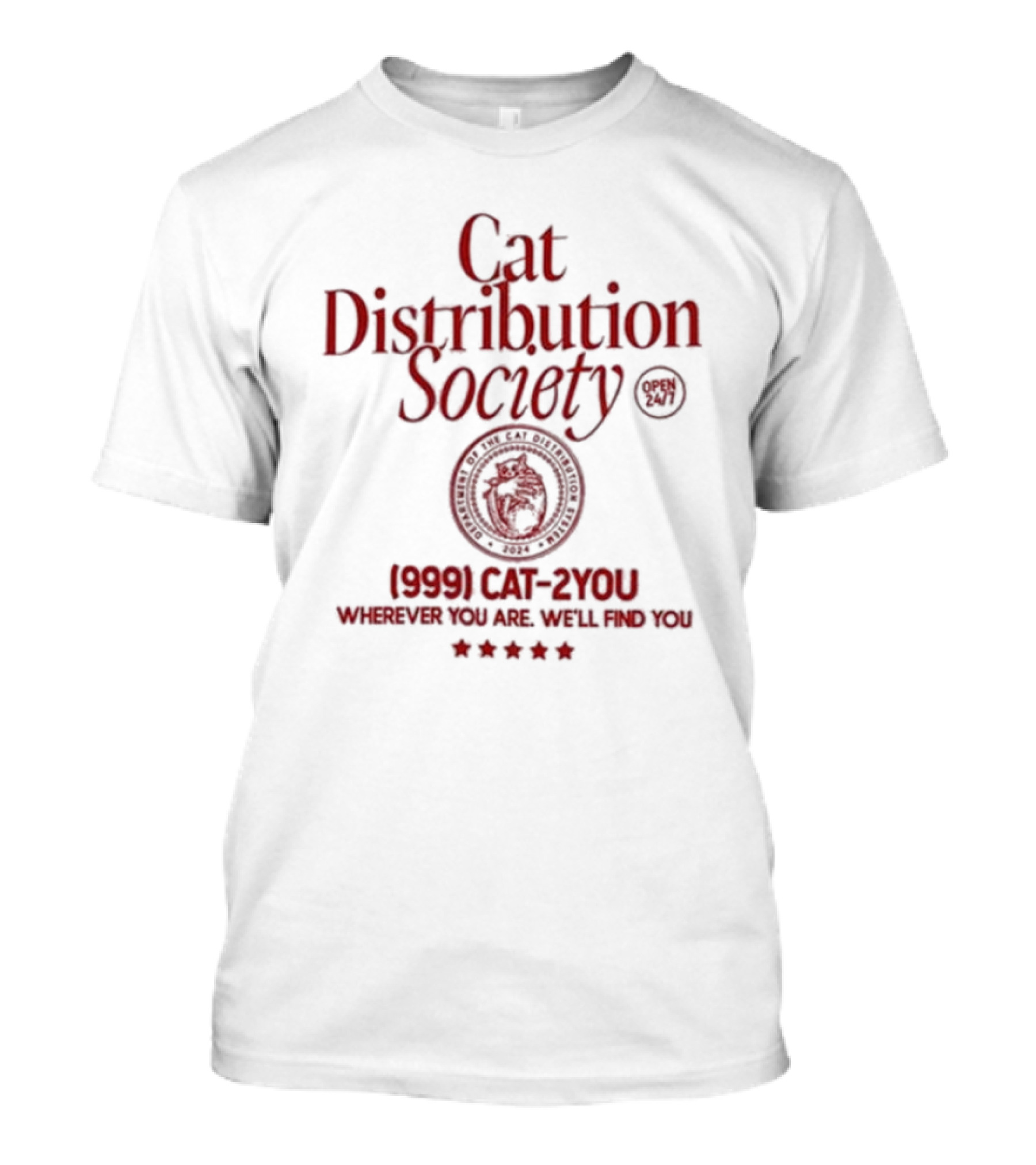 Weirdlilguys Cat Distribution Society Wherever You Are We'll Find You 999 Cat-2You T-Shirt