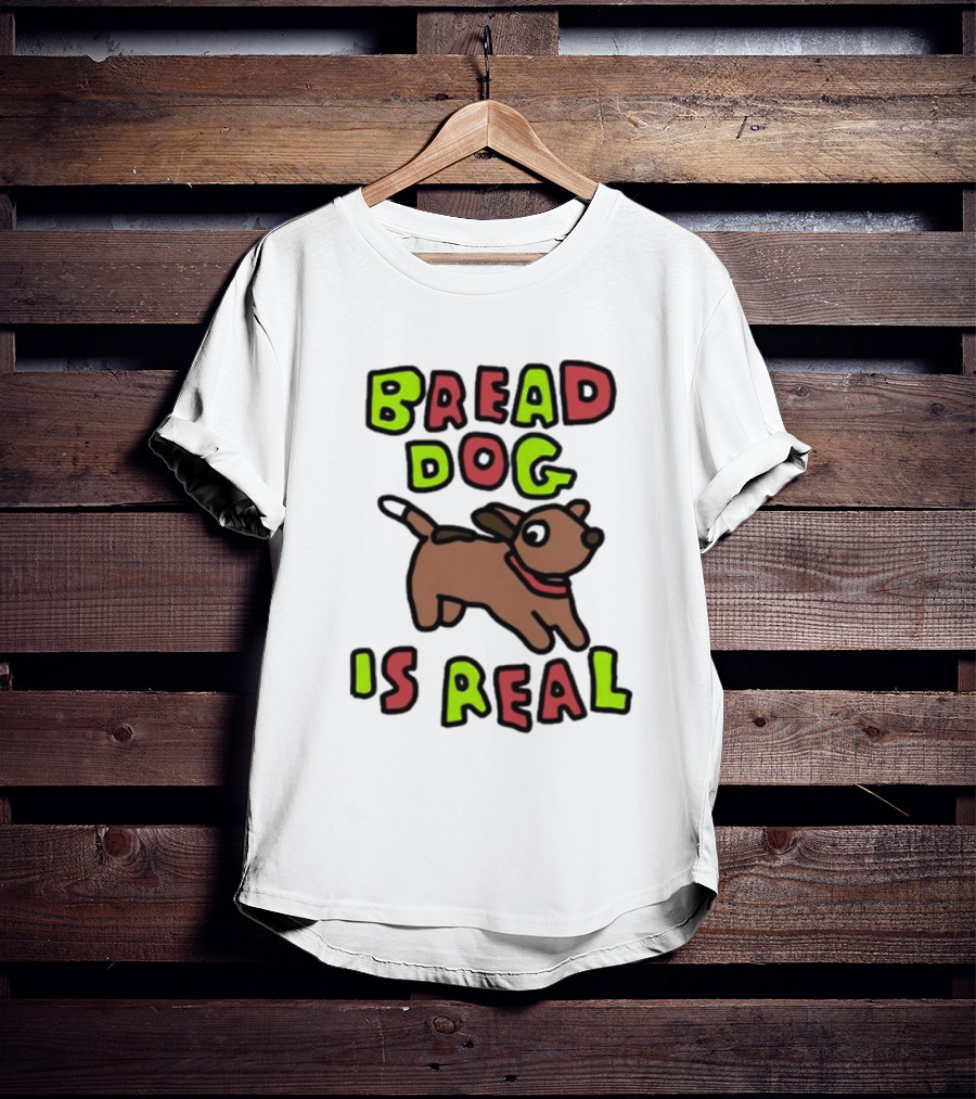 Bread Dog Is Real Fun Colorful T-Shirt
