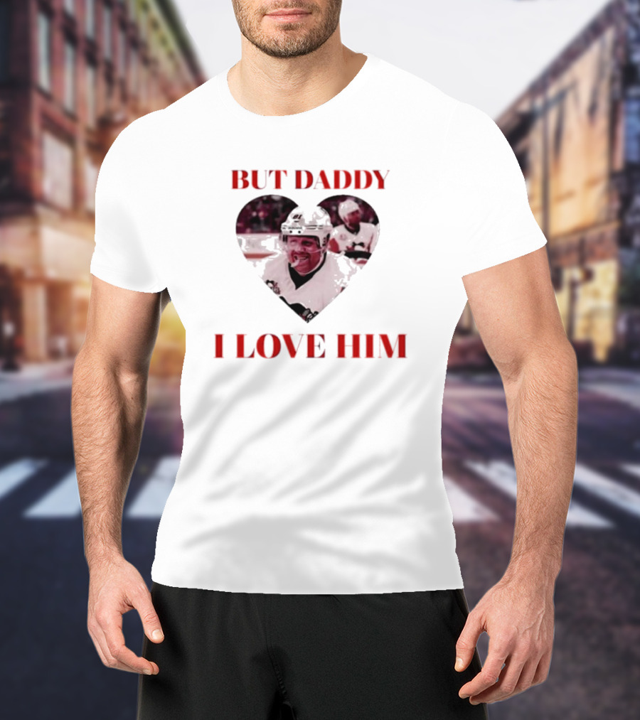 But Daddy I Love Him Phil Kessels Hockey Heart T-Shirt