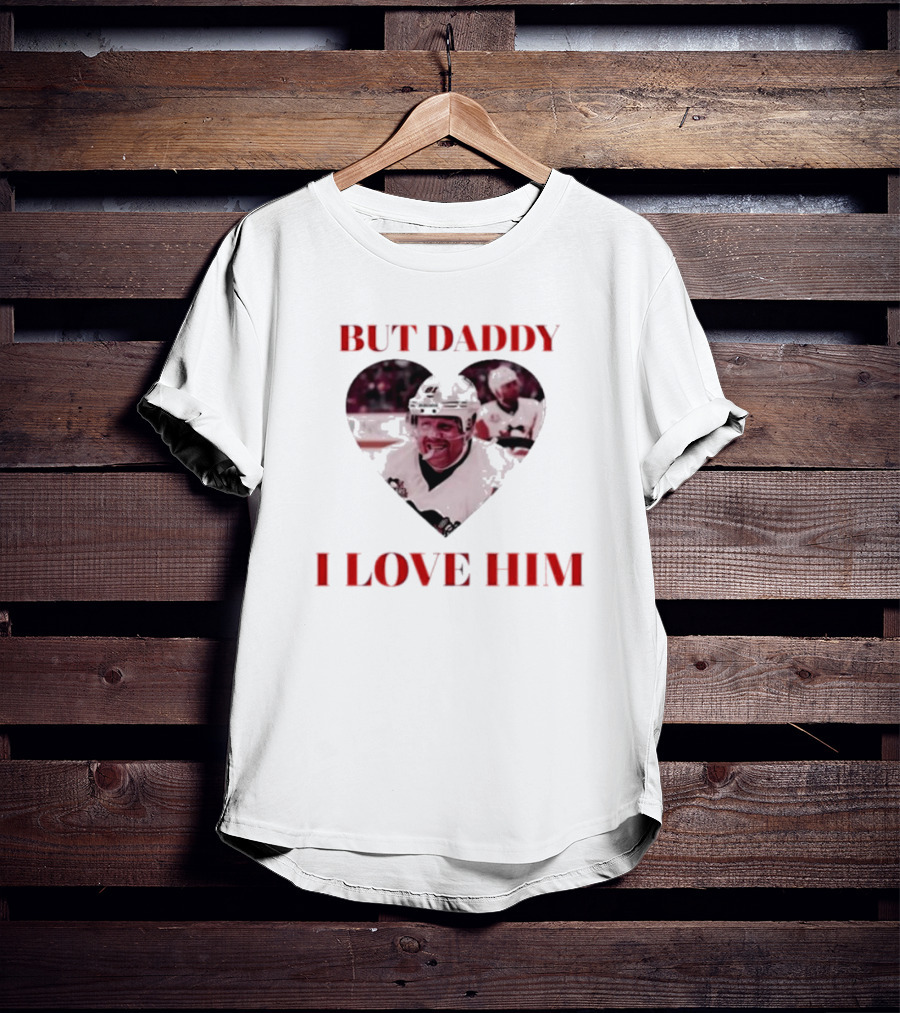 But Daddy I Love Him Phil Kessels Hockey Heart T-Shirt