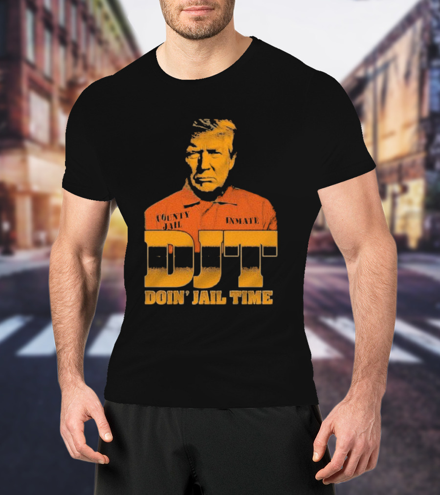 DJT County Jail Inmate Doin' Jail Time T-Shirt