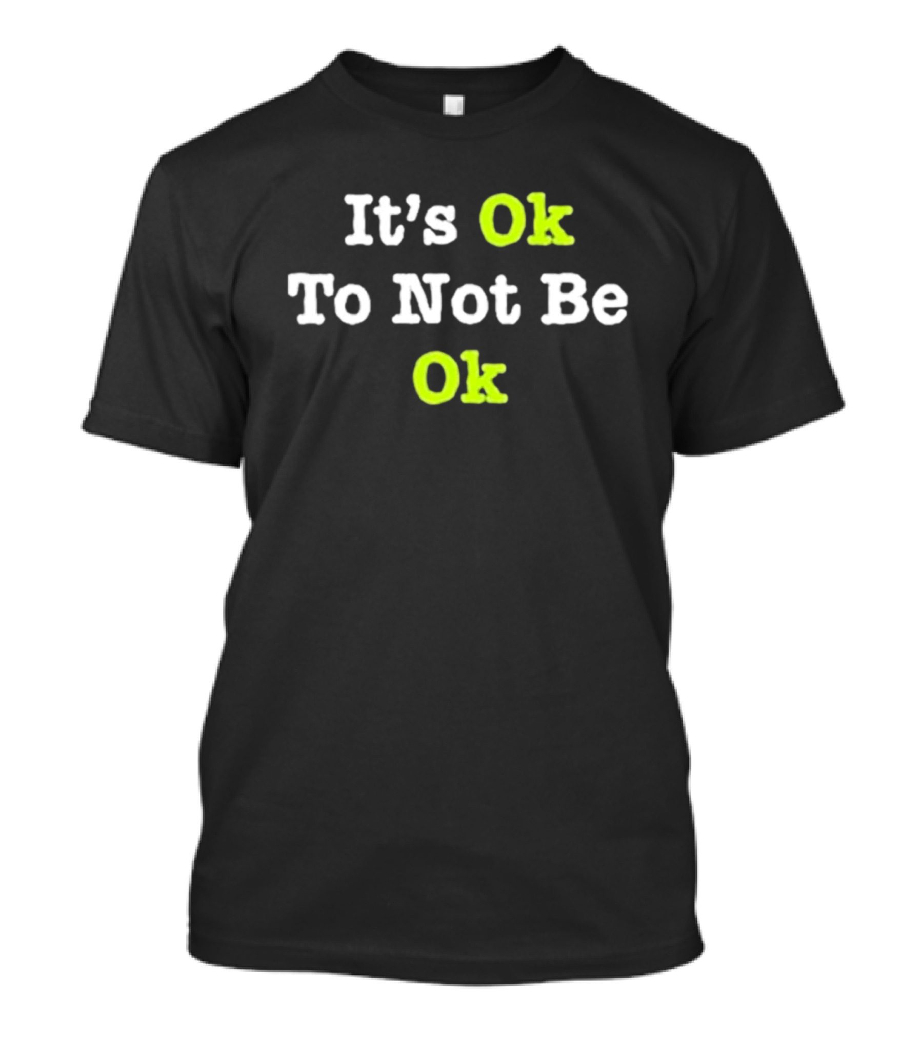 Tyson Rauch It’s Ok To Not Be Ok T-Shirt