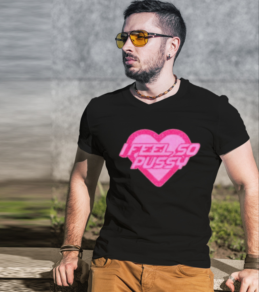 Upuntildawn Store I Feel So Pussy Heart T-Shirt
