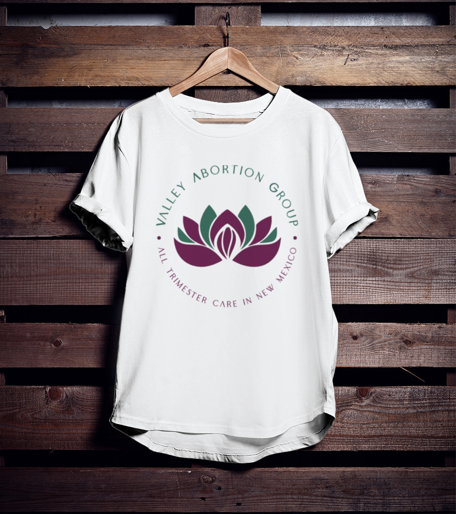 Valley Abortion Group All Trimester Care New Mexico Lotus T-Shirt