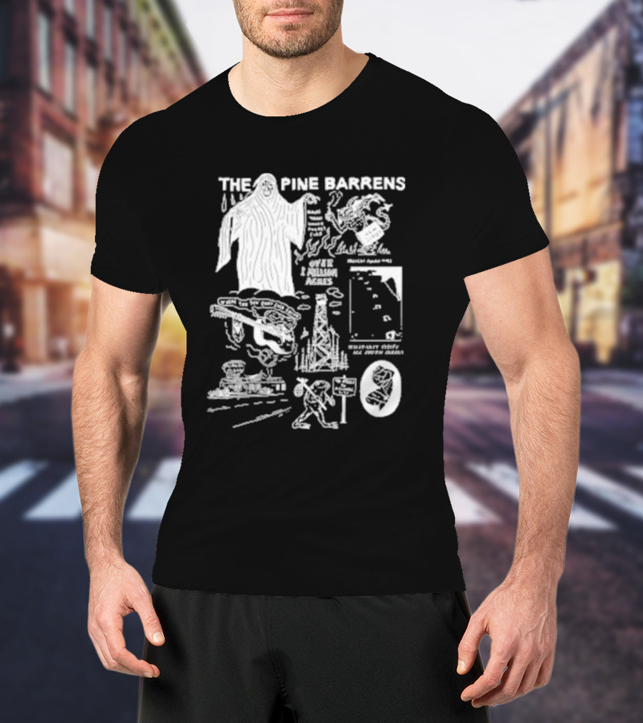 THE PINE BARRENS NIGHT PEOPLE 1 MILLION ACRES STRANGER THINGS 168 STORIES ALL UNTOUCHED T-Shirt
