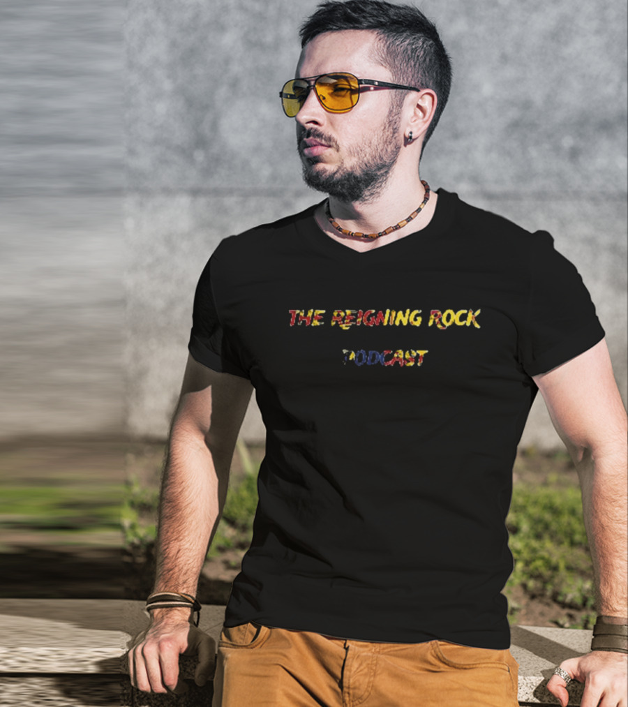 The Reigning Rock Podcast T-Shirt