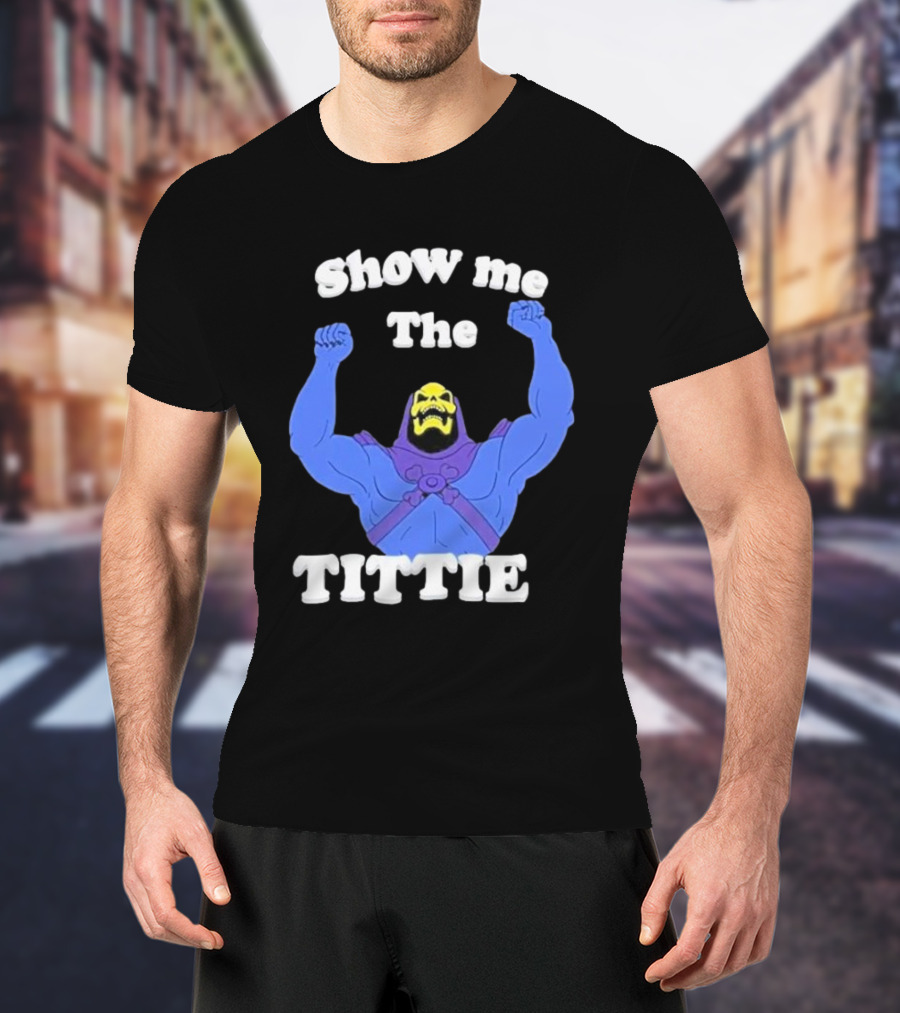 Skeletor Show Me The Titties T-Shirt