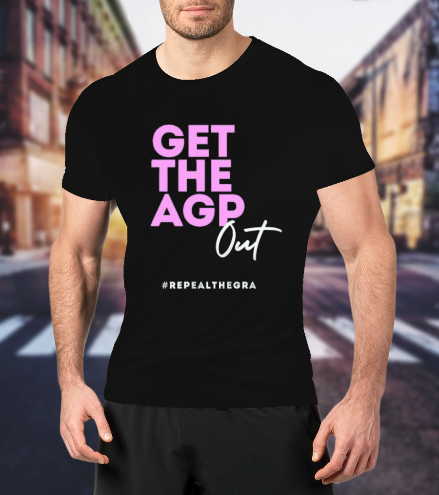 GET THE AGP OUT REPEALTHEGRA T-Shirt