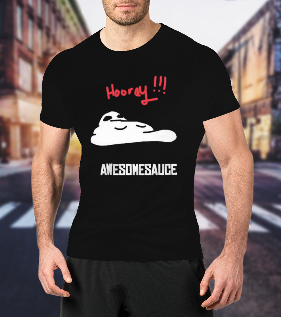 Hooray Awesomesauce Blob T-Shirt