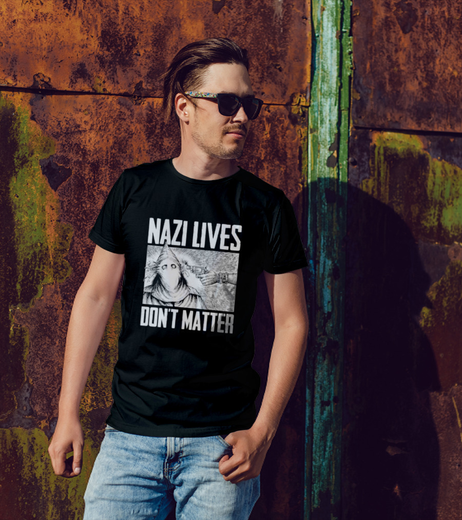 Nazi Lives Don’t Matter Klansman Drawing Gun Pointed T-Shirt