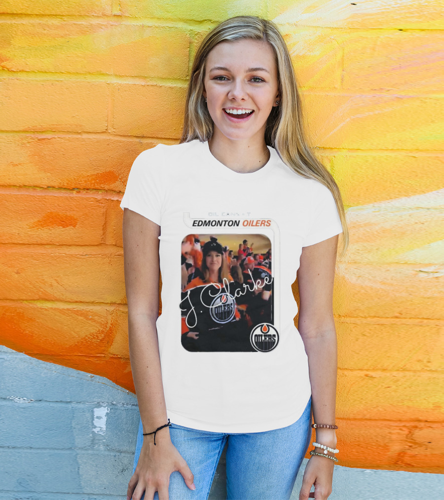 Oil Cans T Edmonton Oilers J Clarke Fan Flash T-Shirt
