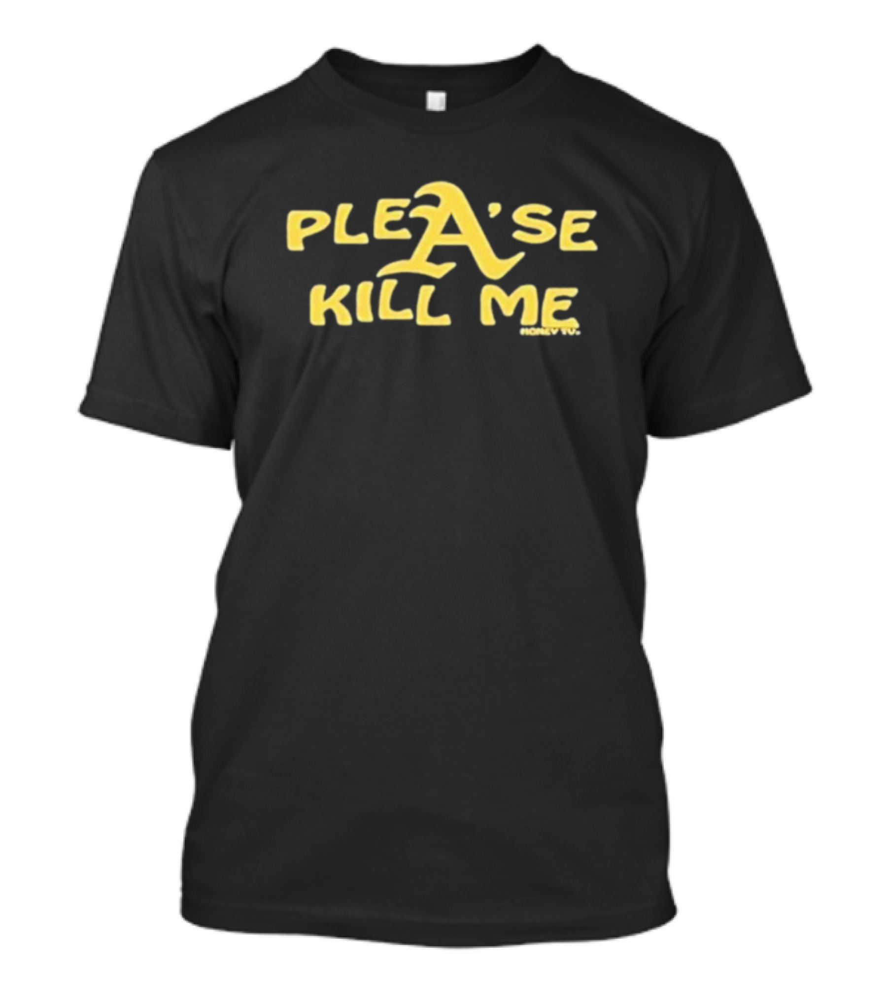 Plea'se Kill Me Honey Wu T-Shirt