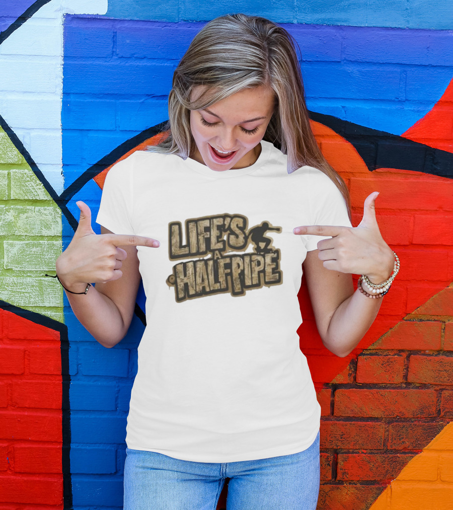Skateboard Tricks Life’s A Halfpipe Urban Style Riding Adventure T-Shirt
