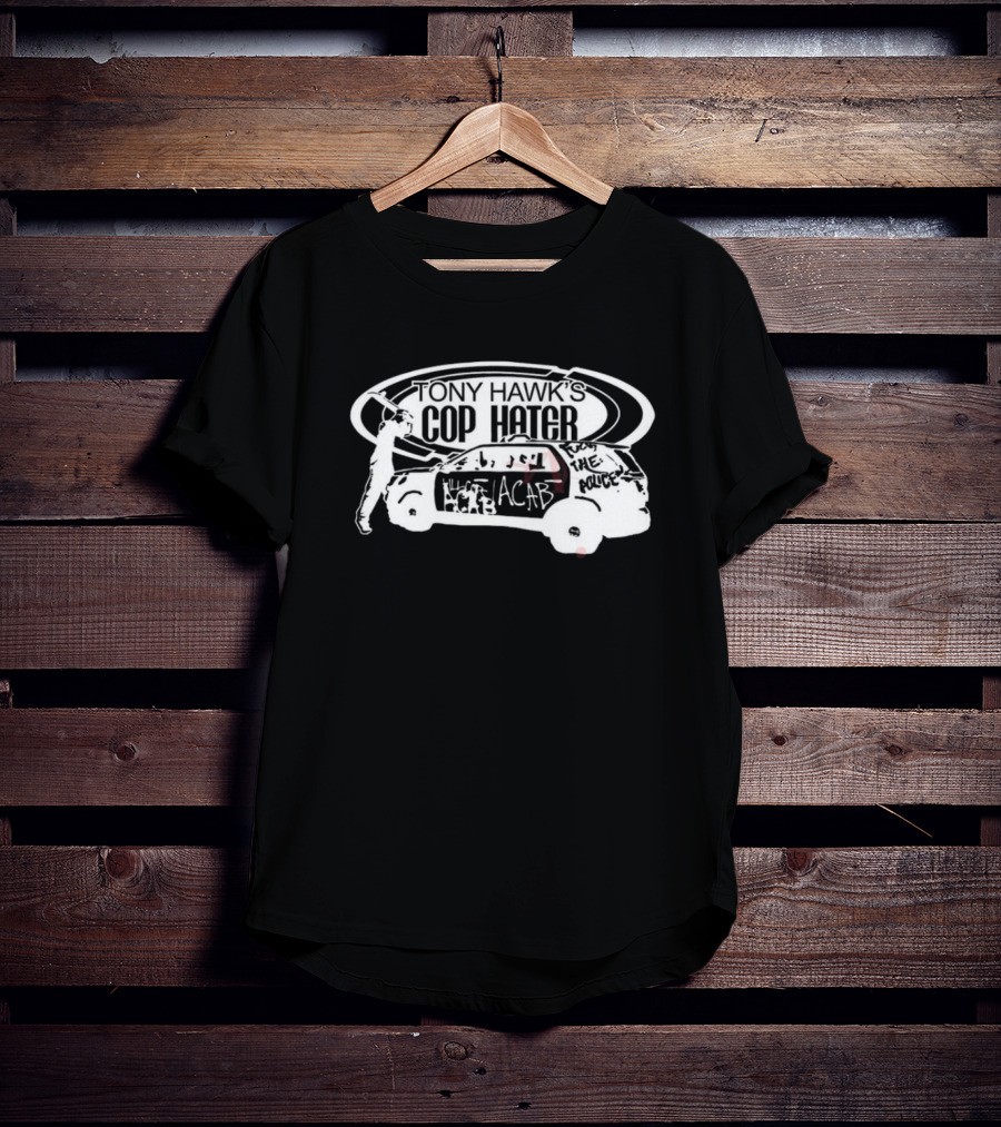 TONY HAWK'S COP HATER ACAB FROM THE POLICE T-Shirt