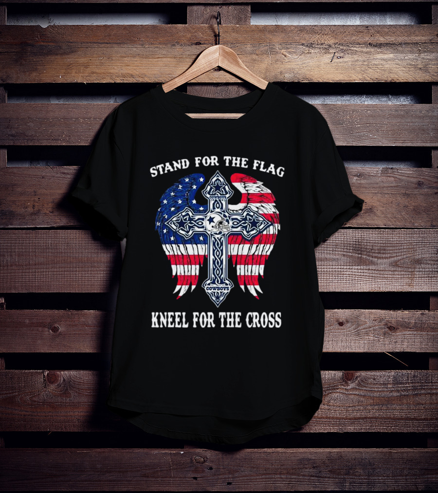 Stand For The Flag Kneel For The Cross Dallas Cowboys American Flag Wings Cross T-Shirt