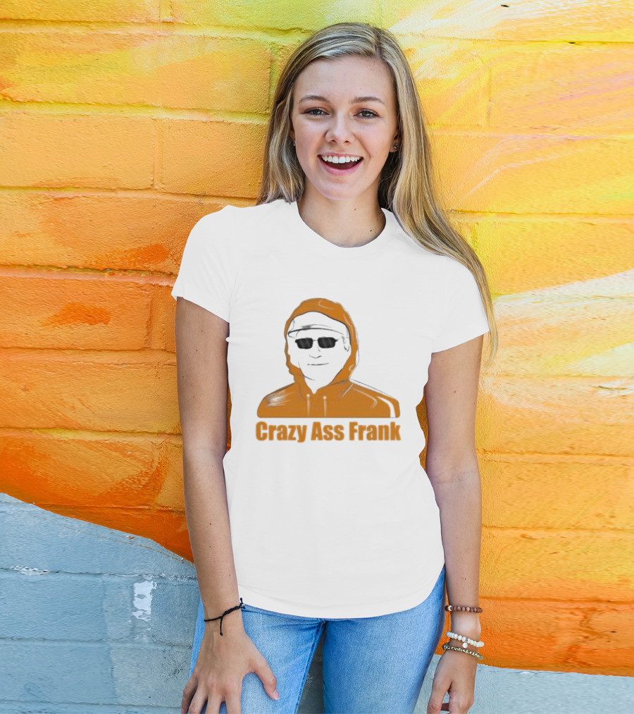 Crazy Ass Frank Iconic T-Shirt