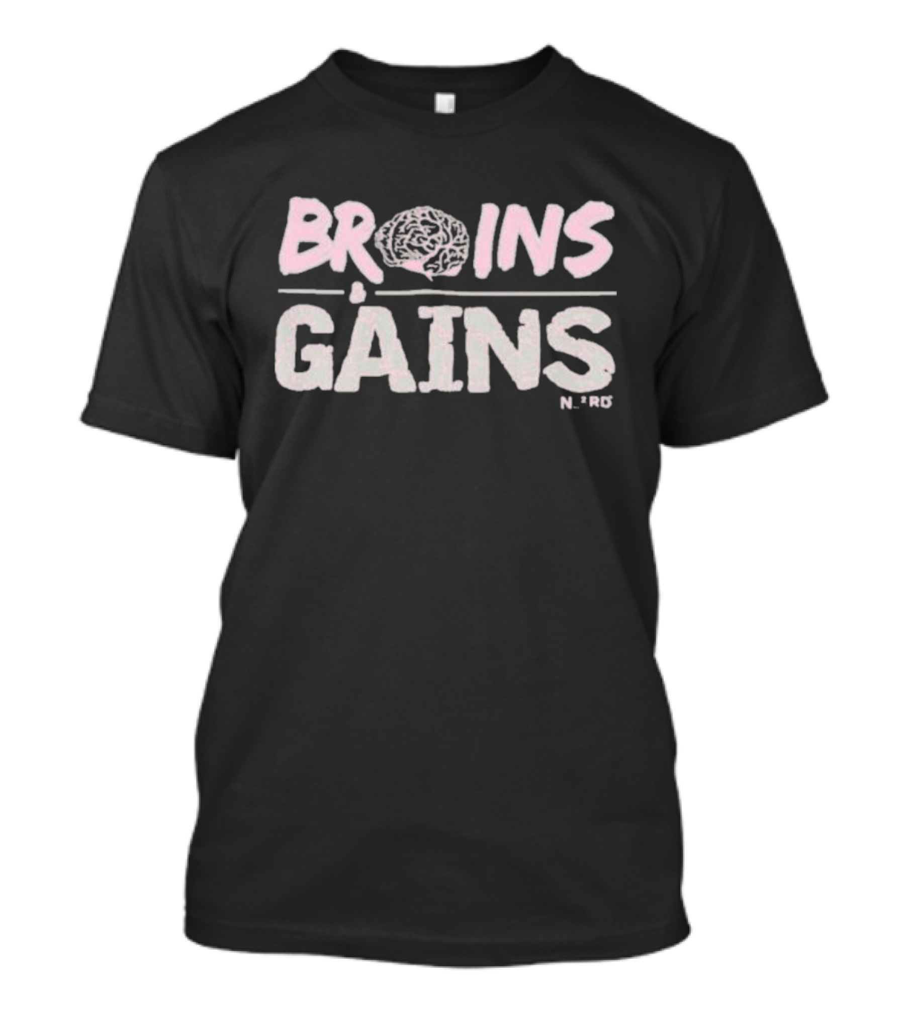 Brains Gains Brain Design N*rd T-Shirt