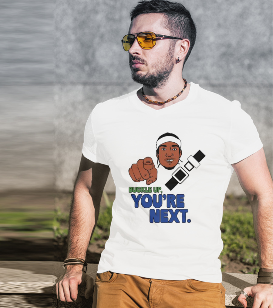 Buckle Up You’re Next Seatbelt Pointing Man T-Shirt