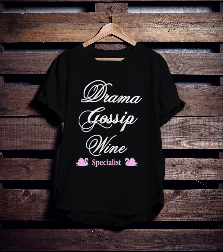 Drama Gossip Wine Specialist With Pink Swan Icons T-Shirt