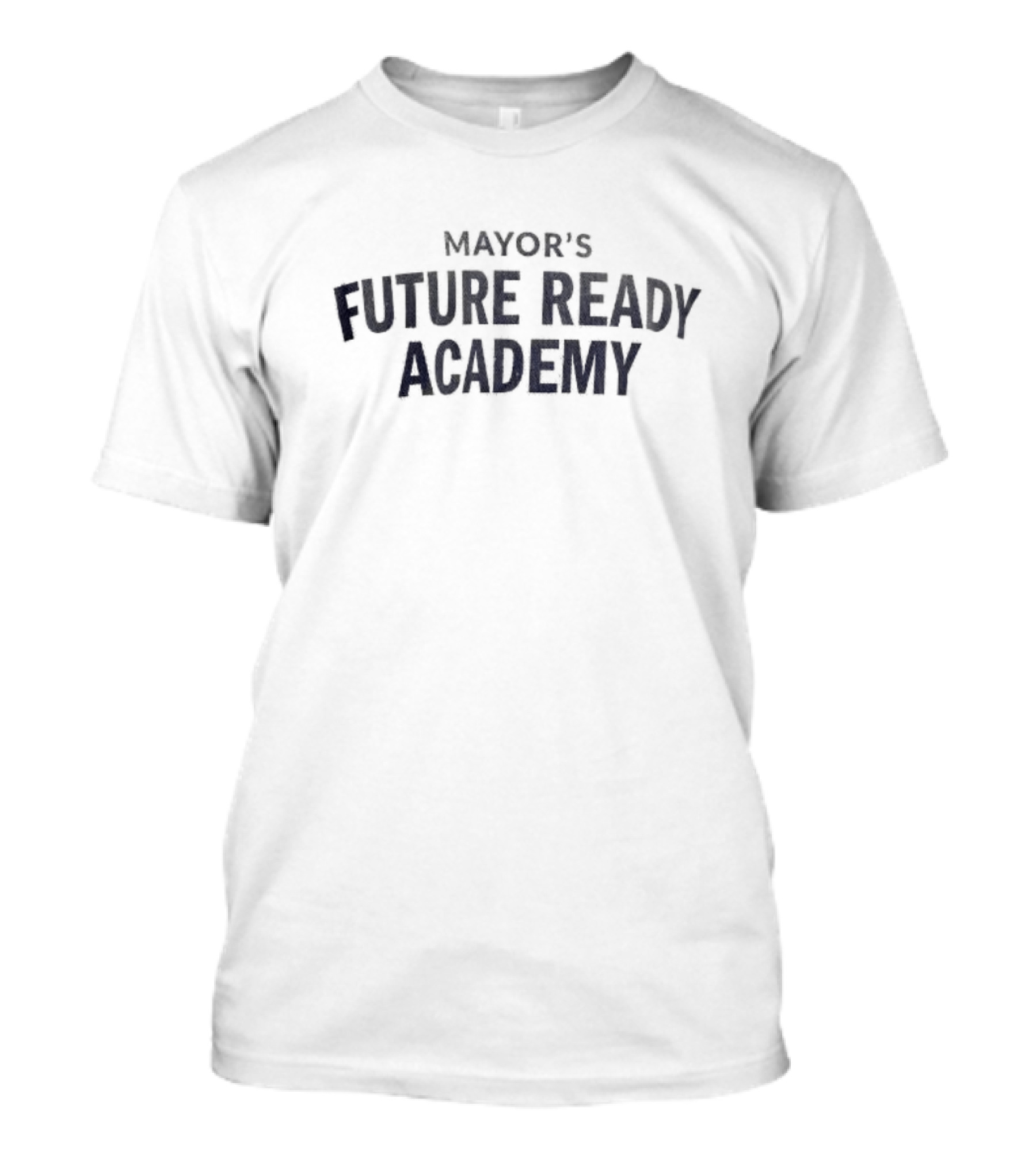 Mayor’s Future Ready Academy Initiative Program T-Shirt