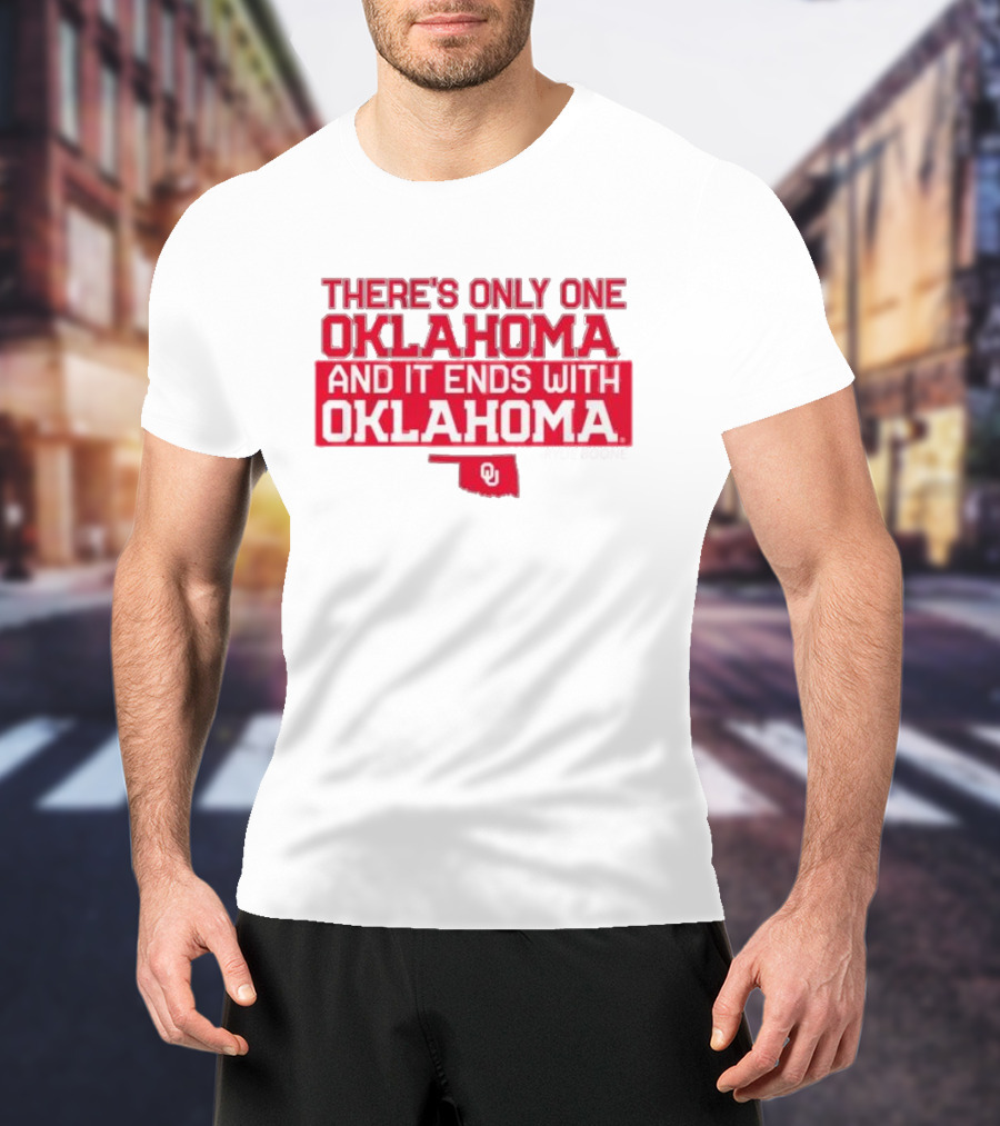 There’s Only One Oklahoma And It Ends With Oklahoma Rylie Boone OU T-Shirt