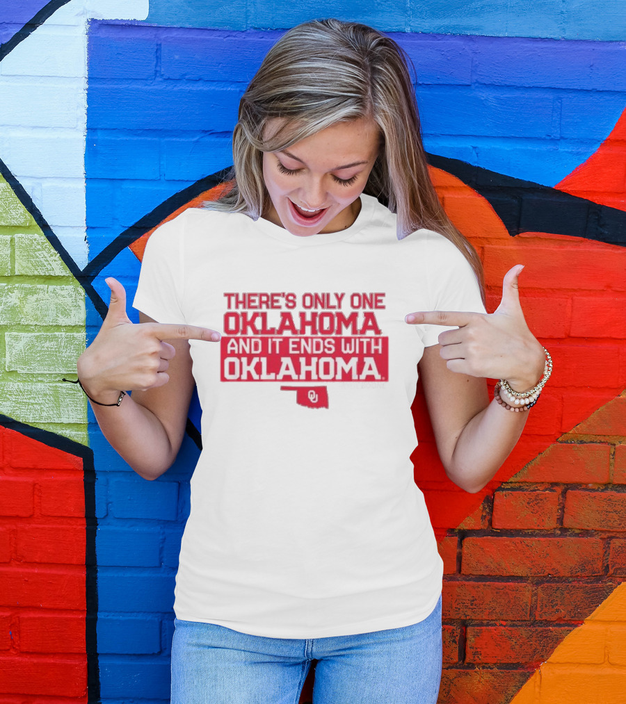There’s Only One Oklahoma And It Ends With Oklahoma Rylie Boone OU T-Shirt