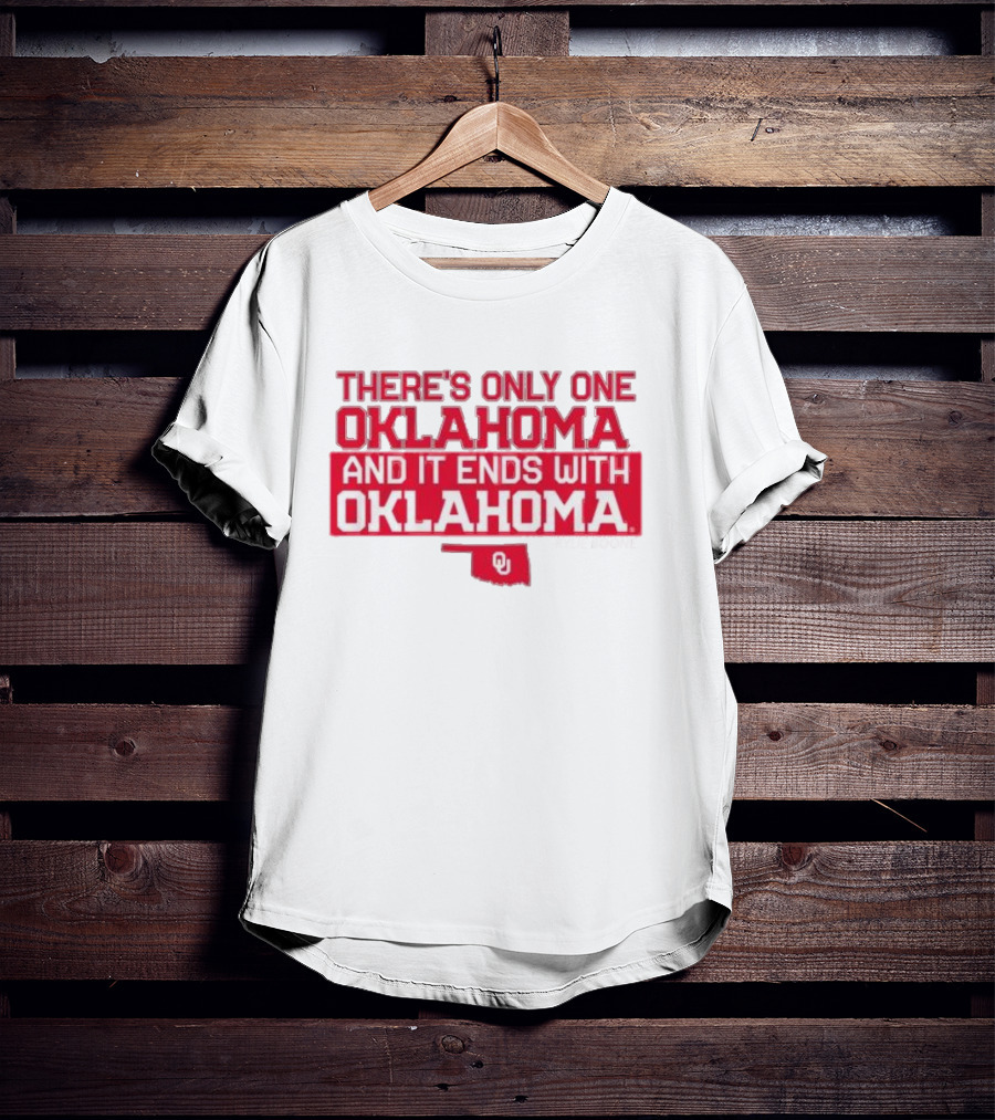 There’s Only One Oklahoma And It Ends With Oklahoma Rylie Boone OU T-Shirt