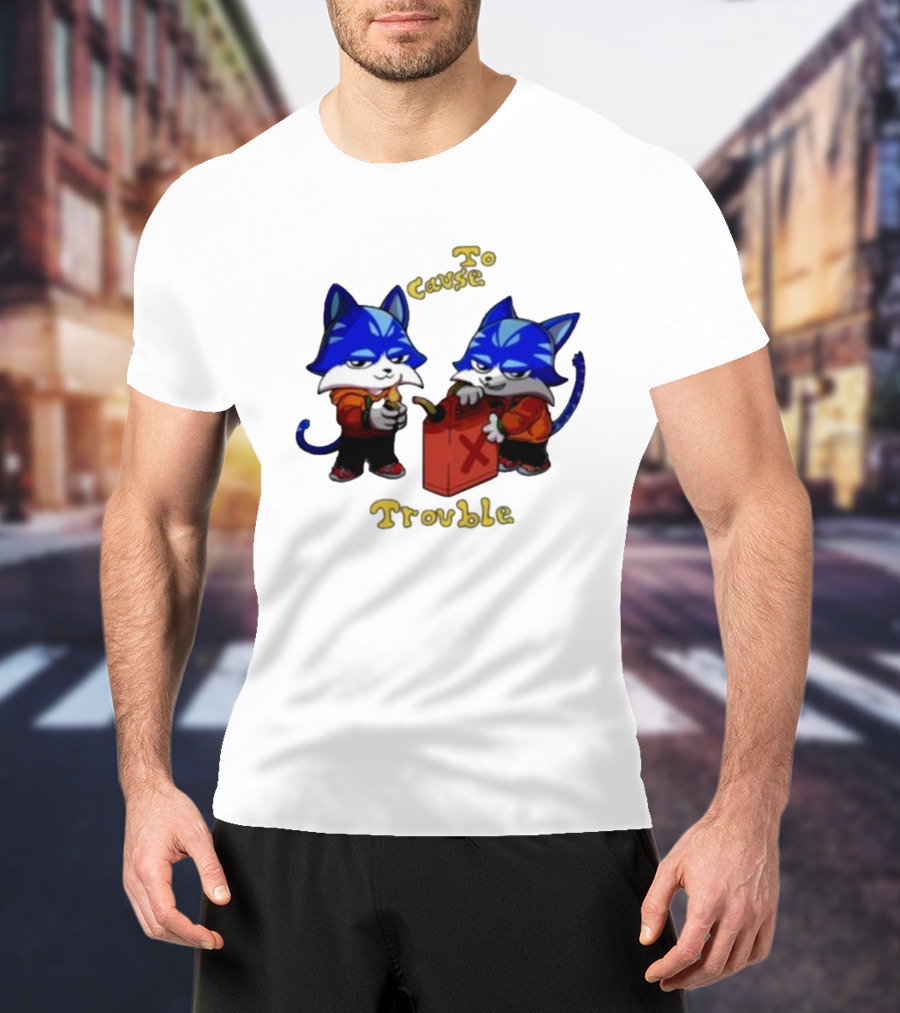 Toshi Base Here To Cause Trouble Mischievous Blue Cats With Gasoline Canister T-Shirt