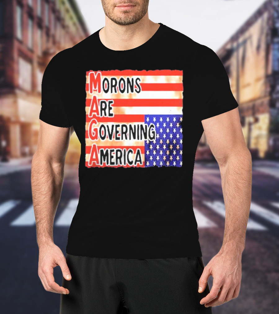 Morons Are Governing America MAGA T-Shirt