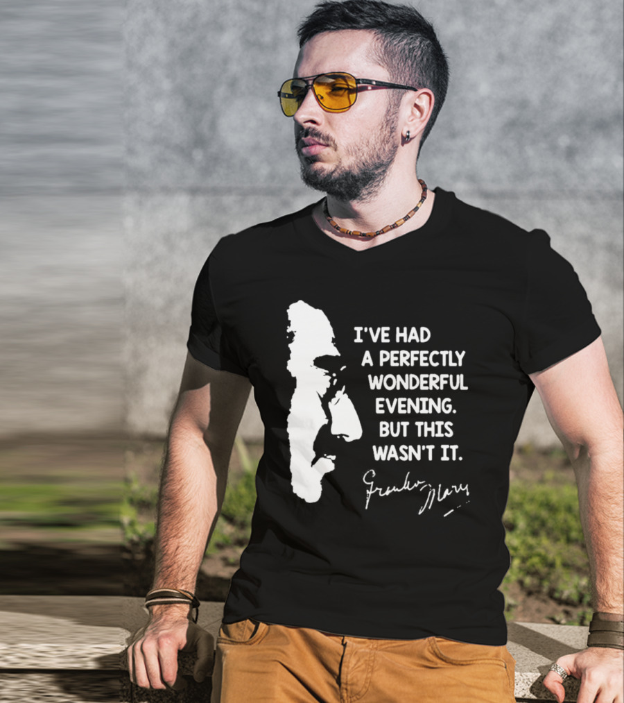 Marx Brothers Groucho Quote Perfectly Wonderful Evening Signature Duck Soup T-Shirt