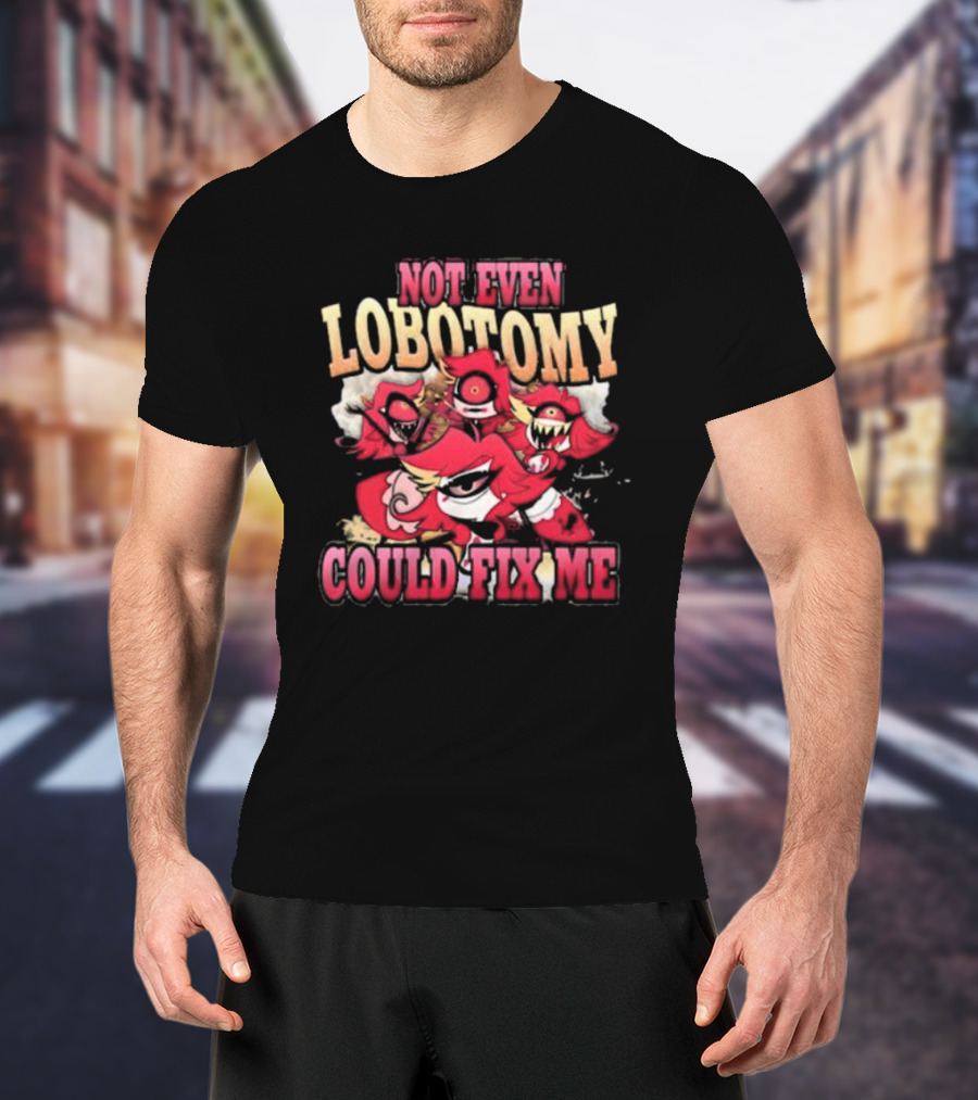 Not Even Lobotomy Could Fix Me Red Cartoon Creature Trio T-Shirt