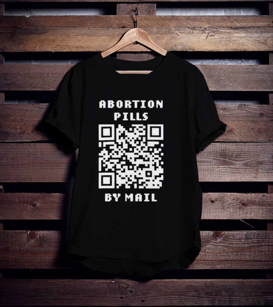 Abortion Pills By Mail QR Code T-Shirt