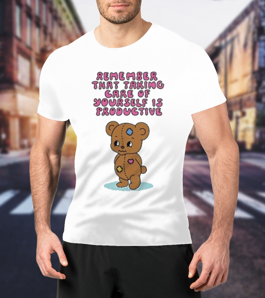 Bear Remember That Taking Care Of Yourself Is Productive Cute Patchwork T-Shirt