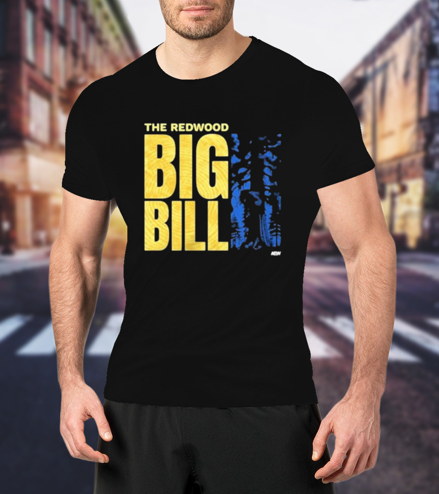 The Redwood Big Bill AEW T-Shirt