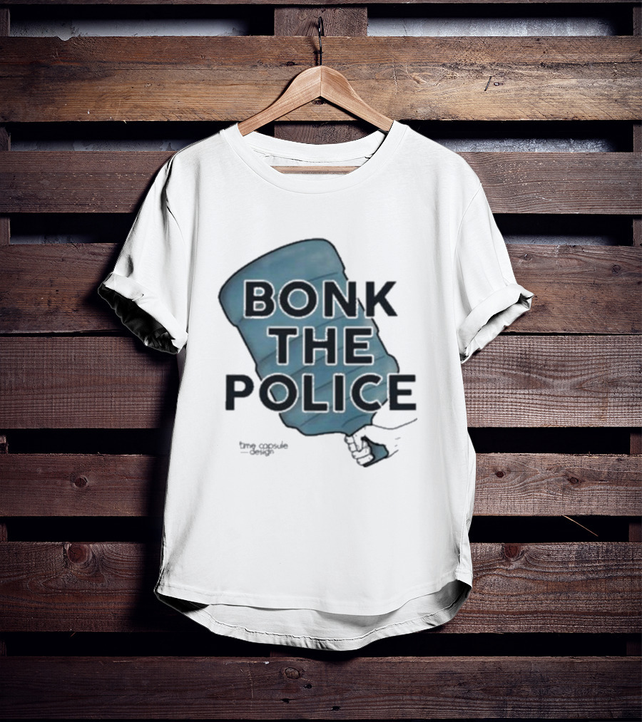 Bonk The Police Water Jug T-Shirt