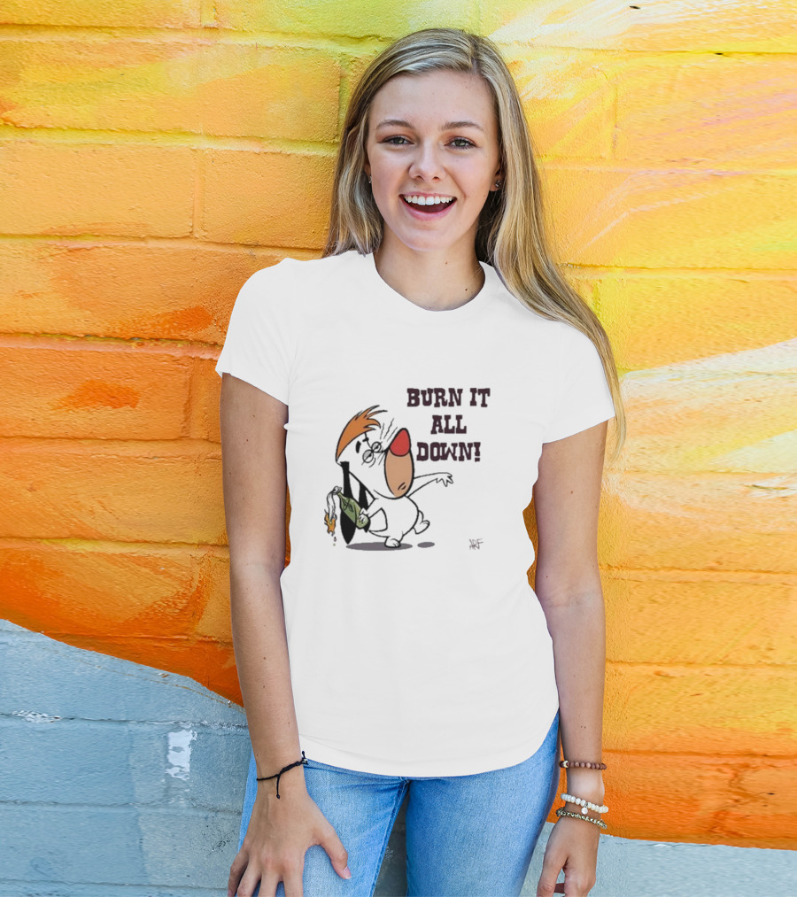 Burn It All Down Droopy Holding Flaming Bottle T-Shirt