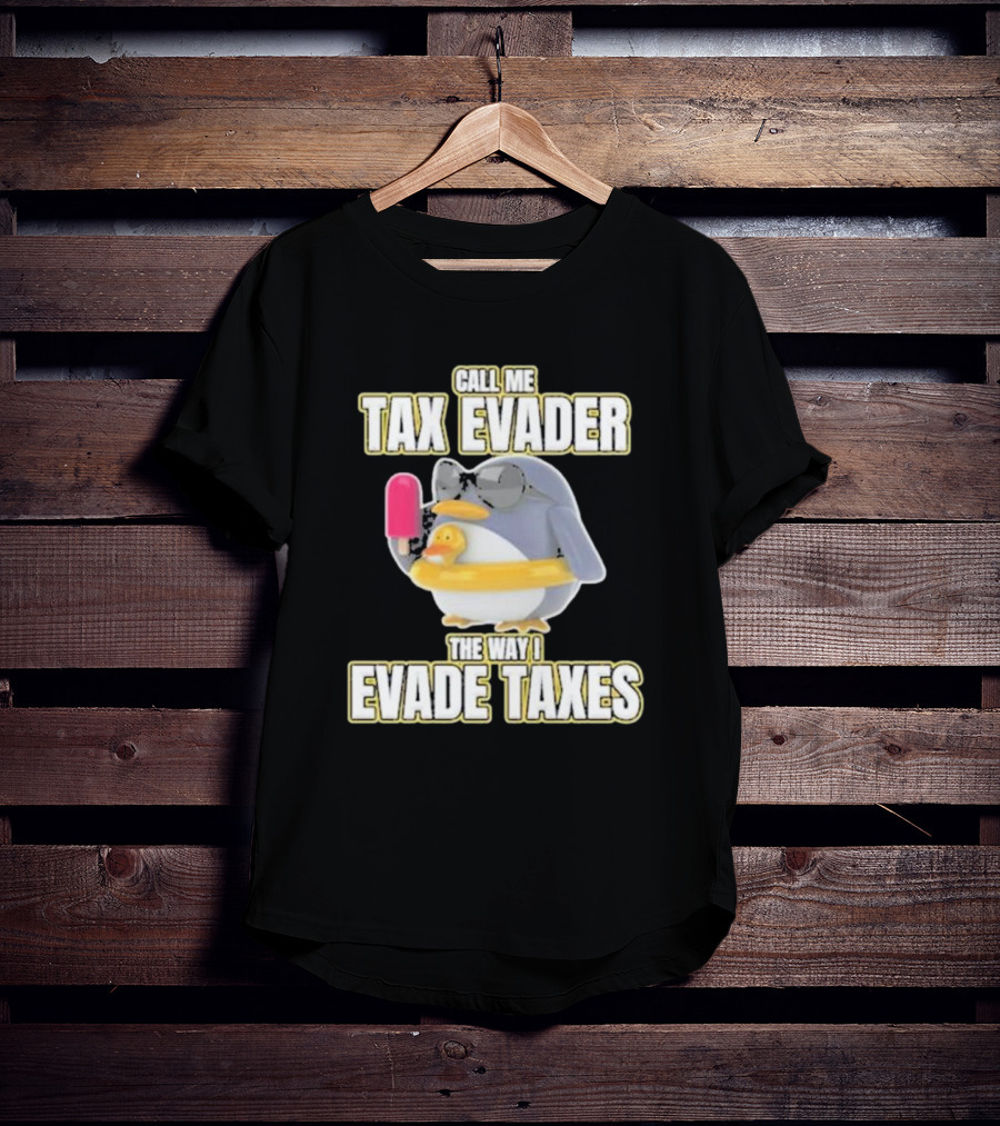 Call Me Tax Evader The Way I Evade Taxes Penguin With Sunglasses And Ice Cream T-Shirt