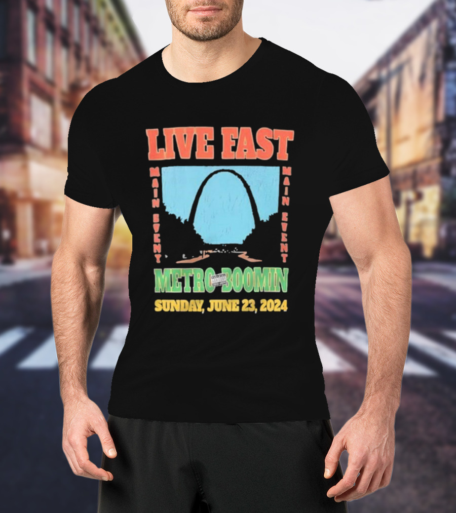 Live Fast Main Event Metro Boomin Sunday June 23 T-Shirt