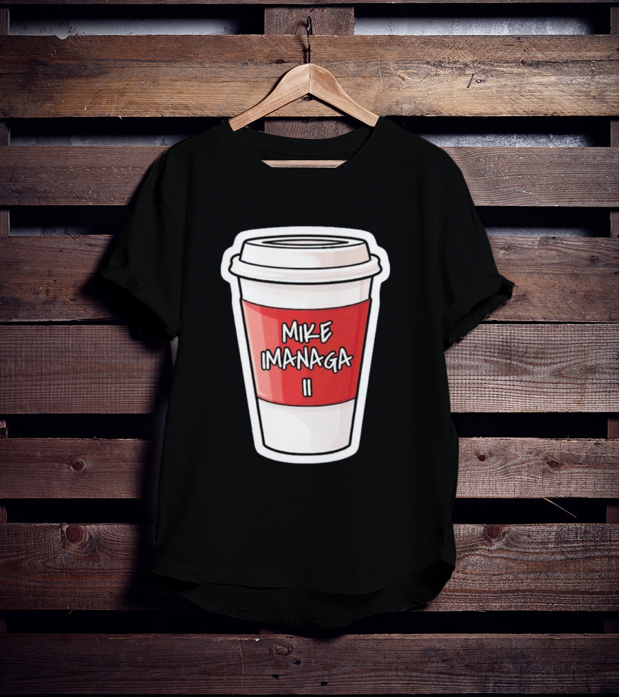 Mike Imanaga Ii Coffee Cup Obvious T-Shirt