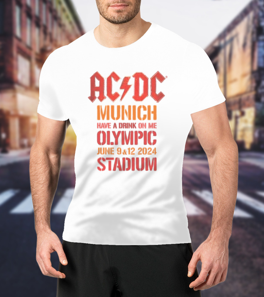 ACDC Munich Have A Drink On Me Olympic Stadium June 9 12 T-Shirt