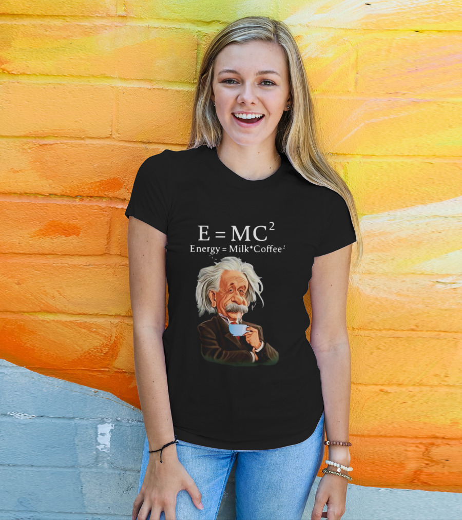 Albert Einstein Drinking Coffee E=MC2 Energy Milk Coffee T-Shirt