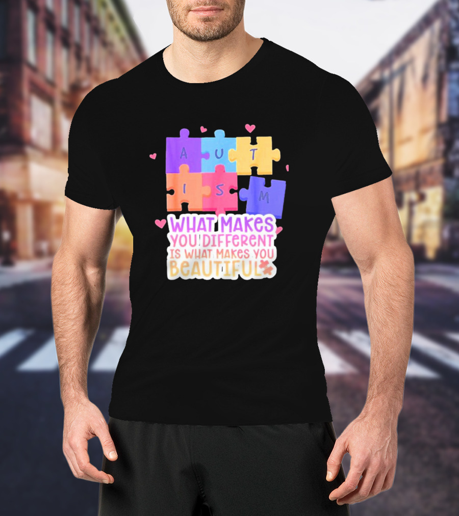 Autism Puzzle Pieces What Makes You Different Is What Makes You Beautiful T-Shirt
