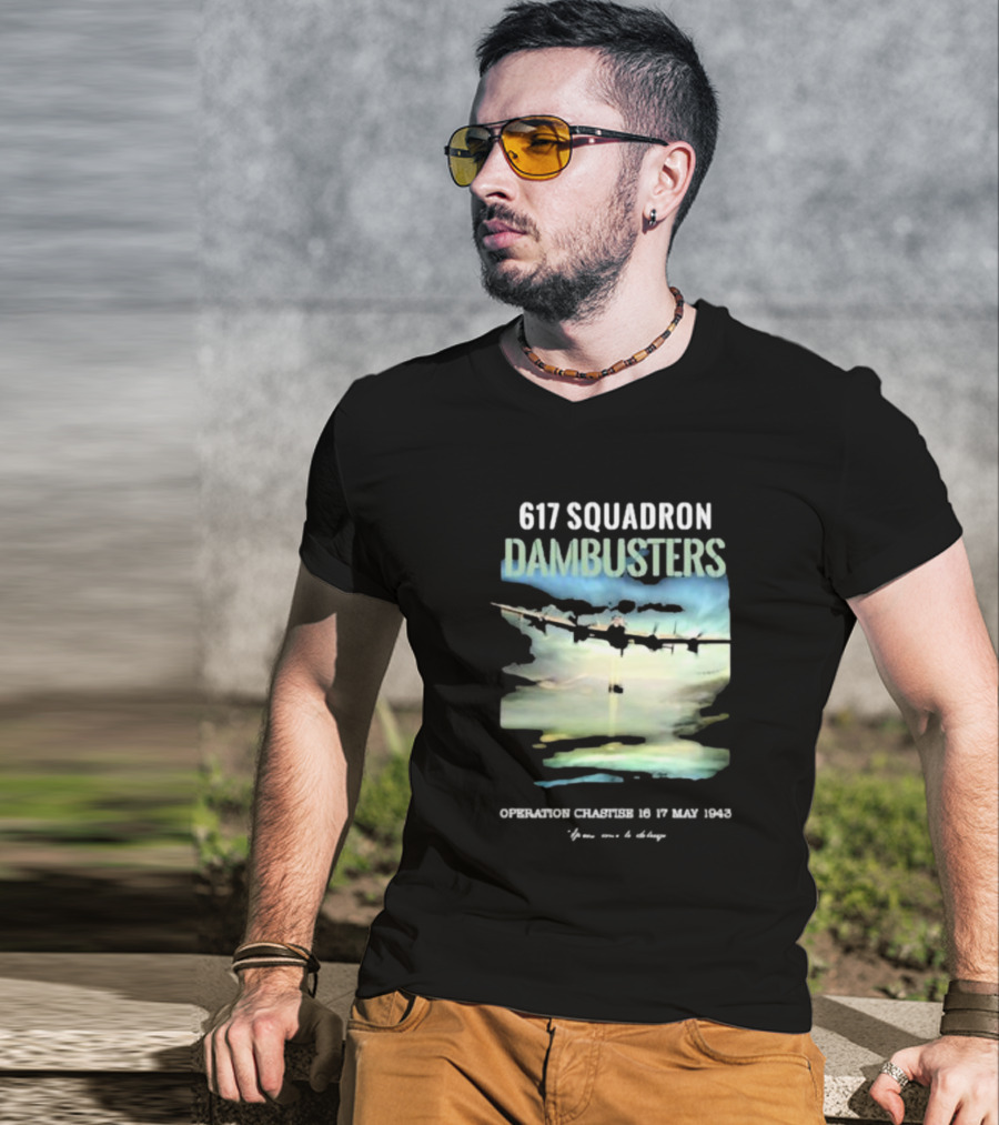 617 Squadron Dambusters Operation Chastise 16 17 May 1943 Lancaster Bomber Aircraft T-Shirt
